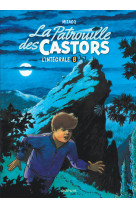 La patrouille des castors  - l'intégrale - tome 8 -  la patrouille des castors - l'intégrale - tome