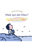 Mais qui est dieu ?