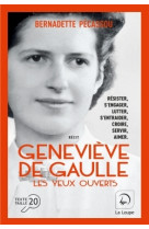 Geneviève de gaulle, les yeux ouverts (vol 1)