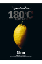 Les grands cahiers 180°c - citron