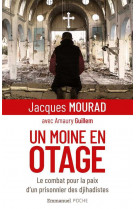 Un moine en otage - le combat pour la paix d'un prisonnier des djihadistes