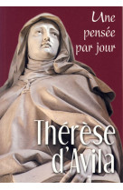 Therese d'avila : une pensee par jour