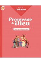 Promesse de dieu - dieu marche avec nous - catéchiste