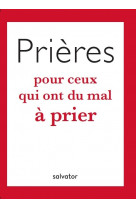 Prières pour ceux qui ont du mal à prier