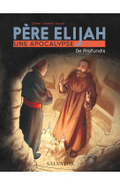 Père  elijah, une apocalypse tome 2 (bd)