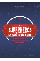 Des superhéros en quête de sens