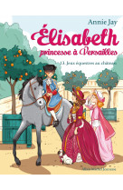 Elisabeth t13 jeux équestres au château