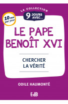 9 jours avec le pape benoît xvi