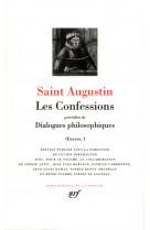 Saint augustin -  tome 1 - les confessions - dialogues philosophiques