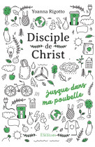 Disciple de christ... jusque dans ma poubelle