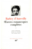 Barbey d'aurevilly - oeuvres romanesques tome 1