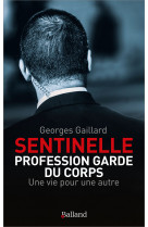 Sentinelle : profession garde du corps