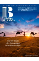 Monde de la bible - décembre 2024 n° 251