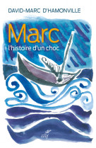 Marc - l'histoire d'un choc