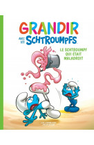 Grandir avec les schtroumpfs  - tome 2 - le schtroumpf qui était maladroit