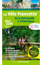 La vélo francette - de la normandie à l'atlantique