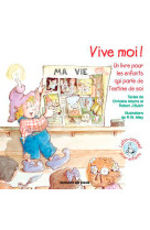 Vive moi ! un livre pour les enfants qui parle de