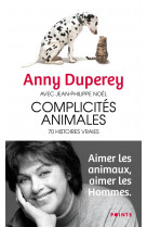 Complicités animales : 70 histoires vraies