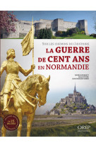 La guerre de cent ans en normandie