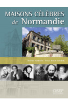 Maisons célèbres de normandie (tome 2)