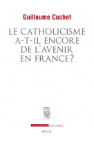 Le catholicisme a-t-il encore de l'avenir en france ?