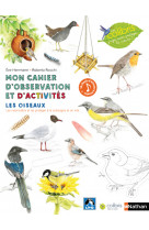 Mon cahier d'observation et d'activités - les oiseaux