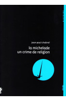 La michelade, un crime de religion