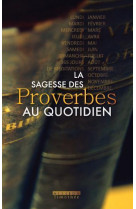 Sagesse des proverbes au quotidien (la)