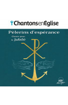 Chantons en église - pèlerins d'espérance