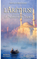 L'aréthuse - la prophétie de taurus