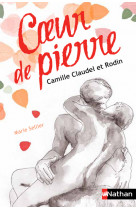 Coeur de pierre: camille claudel et rodin