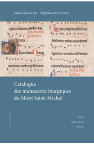 Catalogue des manuscrits liturgiques <br>du mont saint-michel<br/ >