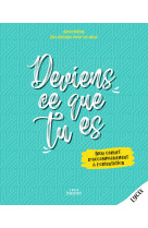 Deviens ce que tu es - livre jeune