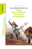 La véritable histoire de jules, jeune tambour de l'armée de napoléon