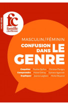 Masculin, féminin, confusion dans le genre