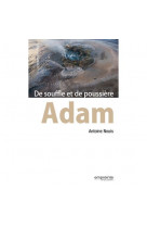 Adam, de souffle et de poussière