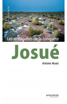 Josué, les ambiguïtés de la conquête