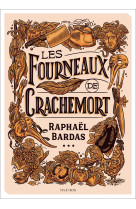 Les fourneaux de crachemort