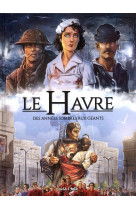 Le havre t2, des années sombres aux géants