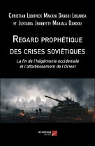 Regard prophétique des crises soviétiques