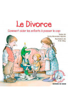 Le divorce - comment aider les enfants a passer le cap - lutin conseil