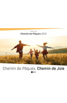 Chemin de pâques, chemin de joie