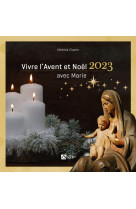 Vivre l avent et noël 2023 avec marie