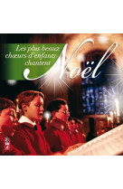 Les plus beaux choeurs d'enfants chantent noël