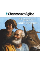 Chantons en église - 23 chants pour prier avec saint joseph