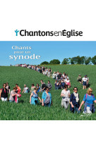 Chantons en eglise - chants pour un synode