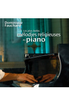 Les plus belles mélodies religieuses au piano