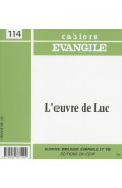 Cahiers evangile - numero 114 l'oeuvre de luc