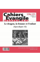 Cahiers evangile supplement - numero 170-171 le dragon, la femme et l'enfant (apocalypse 12)