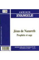 Cahiers evangile numero 119 jesus de nazareth, prophete et sage